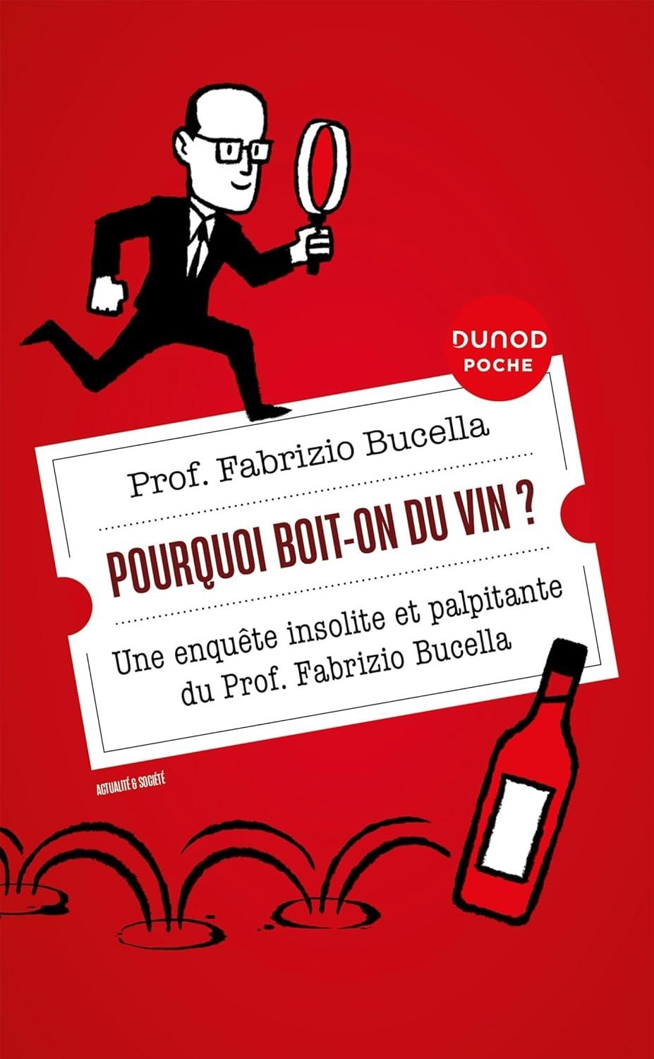 Pourquoi boit-on du vin ?: Une enquête insolite et palpitante du Prof. Fabrizio Bucella - FULL INSTANT DOWNLOAD | PDF DOCX EPUB