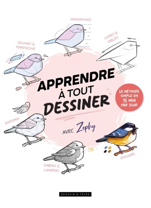Apprendre à tout dessiner avec Zephy: La méthode simple en 15 minutes par jour - FULL INSTANT DOWNLOAD | PDF DOCX EPUB
