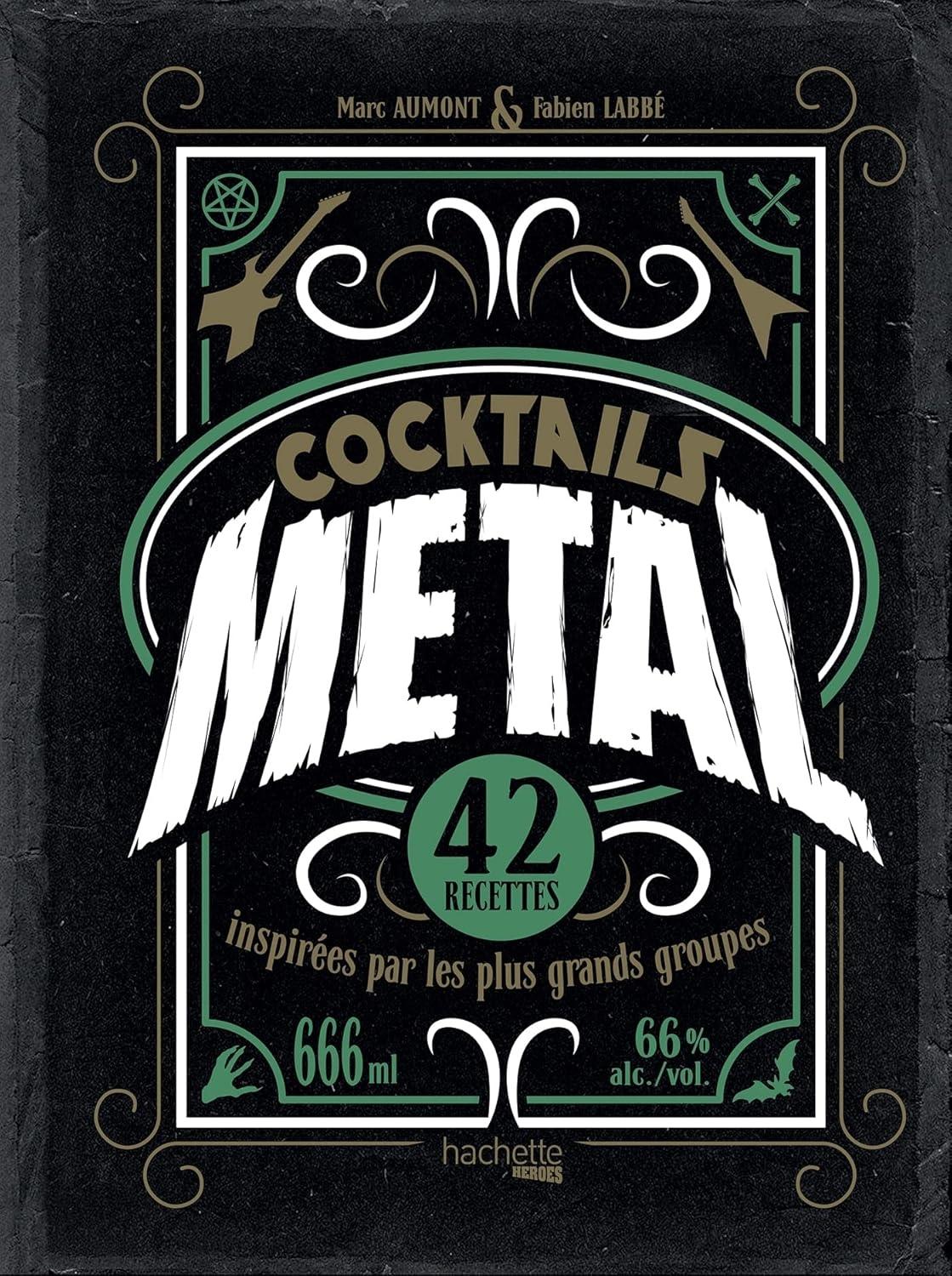 Cocktails Metal: 42 recettes inspirées par les plus grands groupes - FULL INSTANT DOWNLOAD | PDF DOCX EPUB