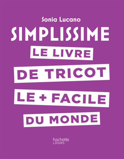 Simplissime - Tricot: Le livre de tricot le + facile du monde - FULL INSTANT DOWNLOAD | PDF DOCX EPUB