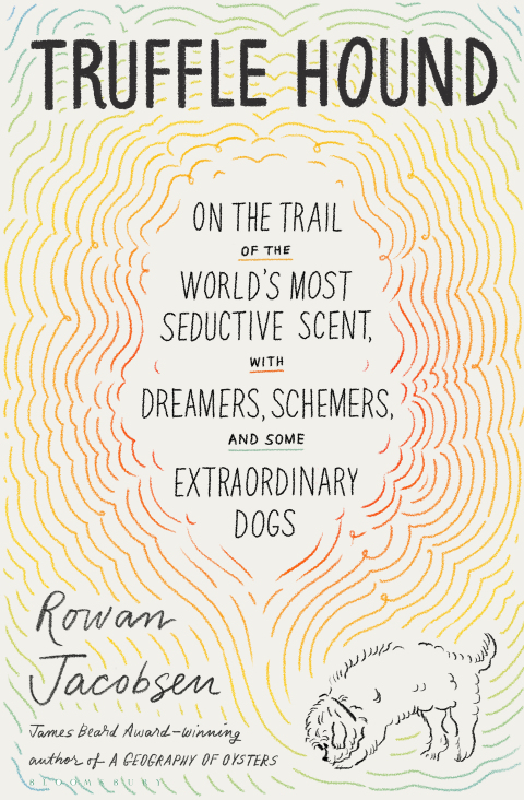Truffle Hound: On the Trail of the World’s Most Seductive Scent, with Dreamers, Schemers, and Some Extraordinary Dogs, 1st Edition - FULL INSTANT DOWNLOAD | PDF DOCX EPUB