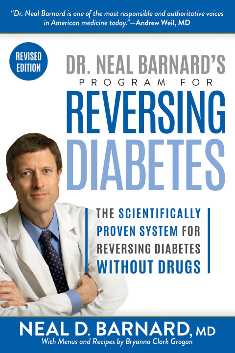 Dr. Neal Barnard's Program for Reversing Diabetes: The Scientifically Proven System for Reversing Diabetes without Drugs - FULL INSTANT DOWNLOAD | PDF DOCX EPUB
