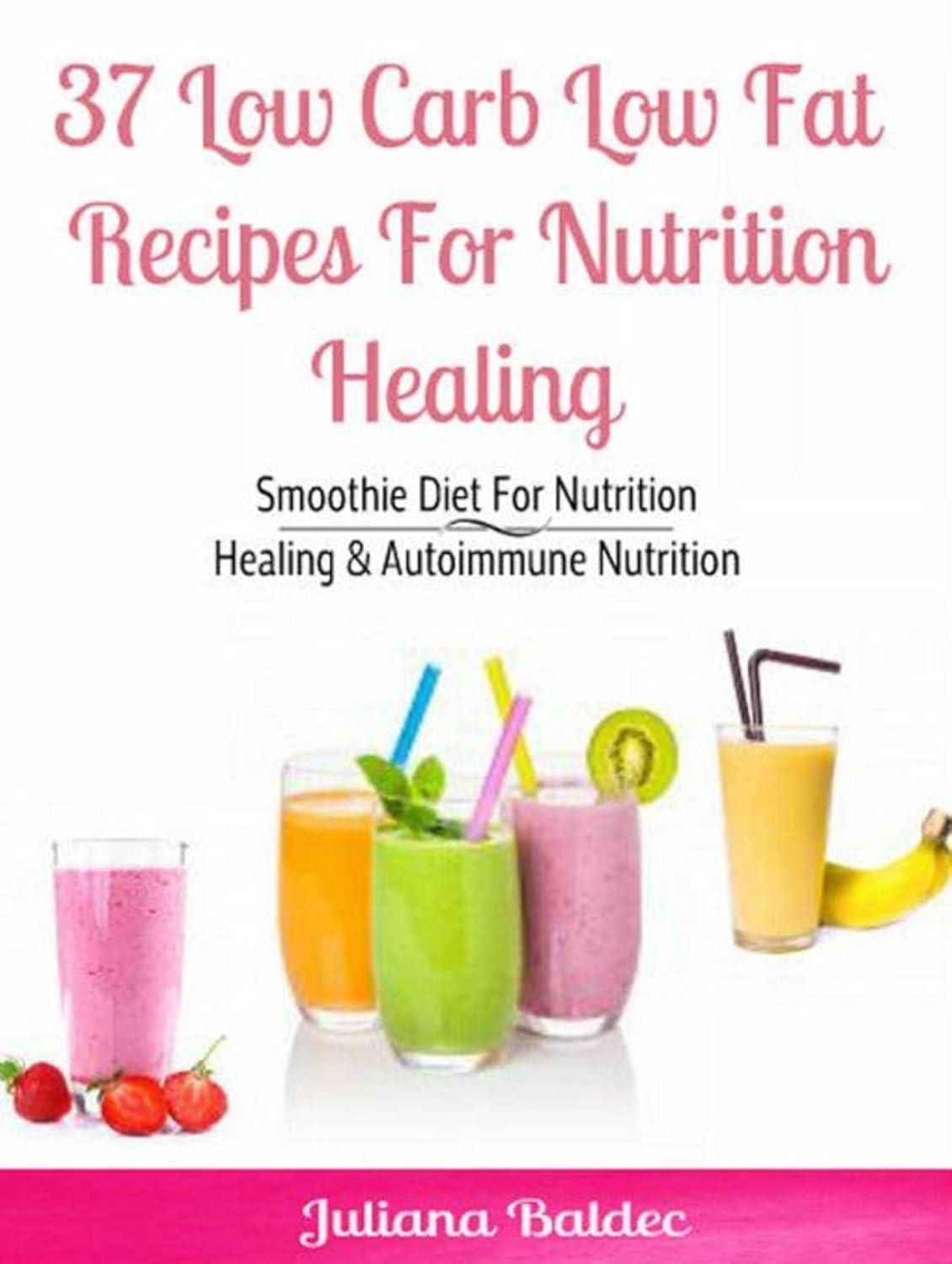 37 Low Carb Low Fat Recipes For Nutrition Healing - FULL INSTANT DOWNLOAD | PDF DOCX EPUB
