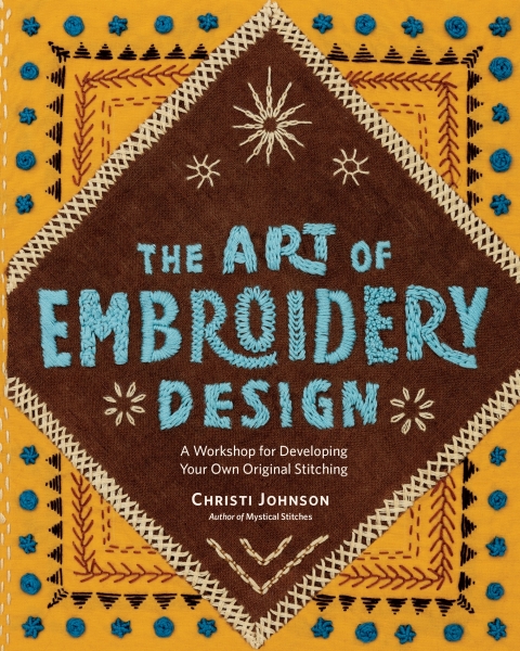 The Art of Embroidery Design: A Workshop for Developing Your Own Original Stitching - FULL INSTANT DOWNLOAD | PDF DOCX EPUB