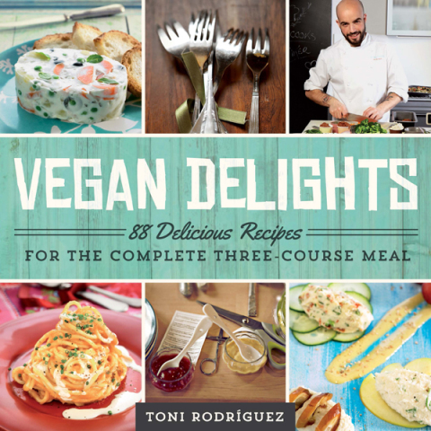 Vegan Delights: 88 Delicious Recipes for the Complete Three-Course Meal - FULL INSTANT DOWNLOAD | PDF DOCX EPUB