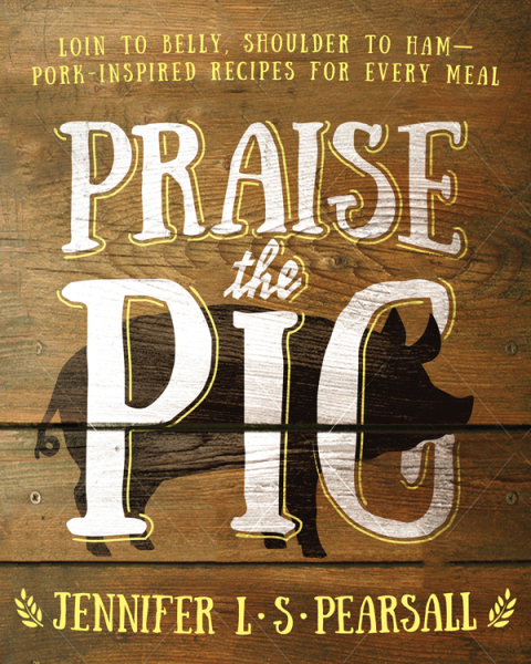Praise the Pig: Loin to Belly, Shoulder to Ham—Pork-Inspired Recipes for Every Meal - FULL INSTANT DOWNLOAD | PDF DOCX EPUB