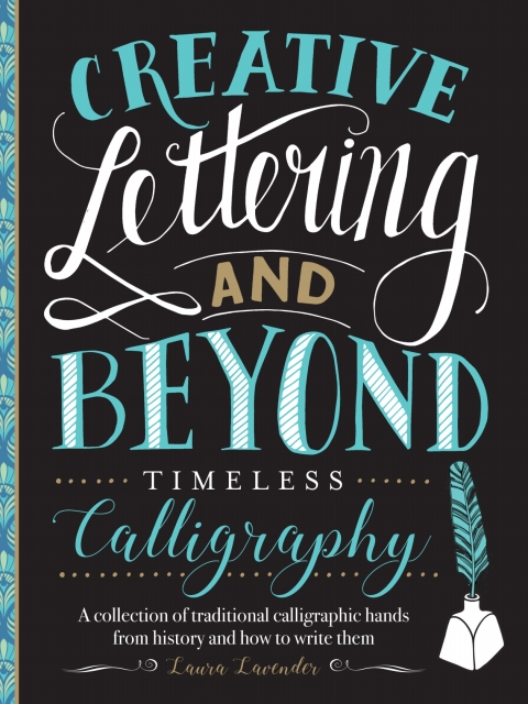 Creative Lettering and Beyond: Timeless Calligraphy: A collection of traditional calligraphic hands from history and how to write them - FULL INSTANT DOWNLOAD | PDF DOCX EPUB