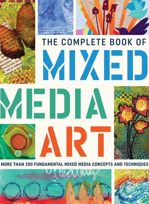 The Complete Book of Mixed Media Art: More than 200 fundamental mixed media concepts and techniques - FULL INSTANT DOWNLOAD | PDF DOCX EPUB