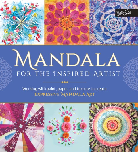 Mandala for the Inspired Artist: Working with paint, paper, and texture to create expressive mandala art - FULL INSTANT DOWNLOAD | PDF DOCX EPUB