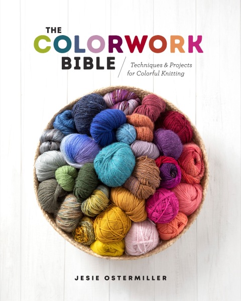 The Colorwork Bible: Techniques and Projects for Colorful Knitting - FULL INSTANT DOWNLOAD | PDF DOCX EPUB