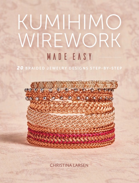 Kumihimo Wirework Made Easy: 20 Braided Jewelry Designs Step-by-Step - FULL INSTANT DOWNLOAD | PDF DOCX EPUB
