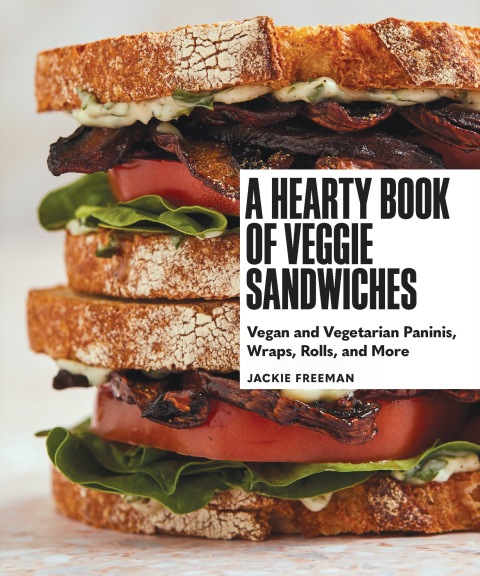 A Hearty Book of Veggie Sandwiches: Vegan and Vegetarian Paninis, Wraps, Rolls, and More - FULL INSTANT DOWNLOAD | PDF DOCX EPUB