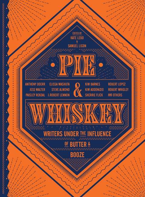 Pie & Whiskey: Writers under the Influence of Butter & Booze - FULL INSTANT DOWNLOAD | PDF DOCX EPUB