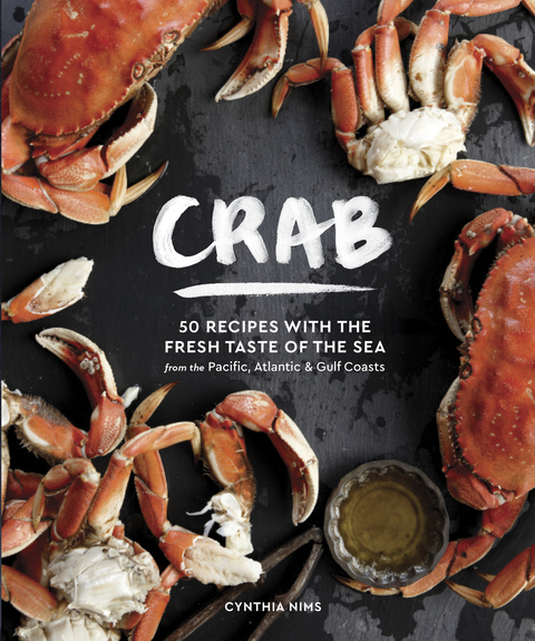 Crab: 50 Recipes with the Fresh Taste of the Sea from the Pacific, Atlantic & Gulf Coasts - FULL INSTANT DOWNLOAD | PDF DOCX EPUB