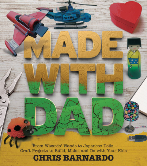 Made with Dad: Incredible, Challenging, and Fun Craft Projects, 2nd Edition - FULL INSTANT DOWNLOAD | PDF DOCX EPUB