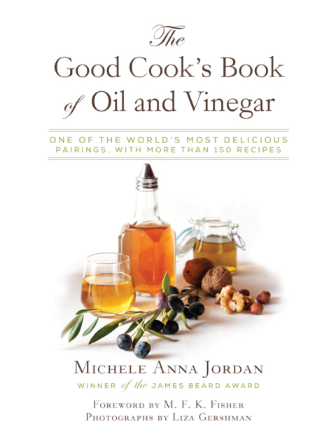 The Good Cook's Book of Oil and Vinegar: One of the World's Most Delicious Pairings, with more than 150 recipes - FULL INSTANT DOWNLOAD | PDF DOCX EPUB