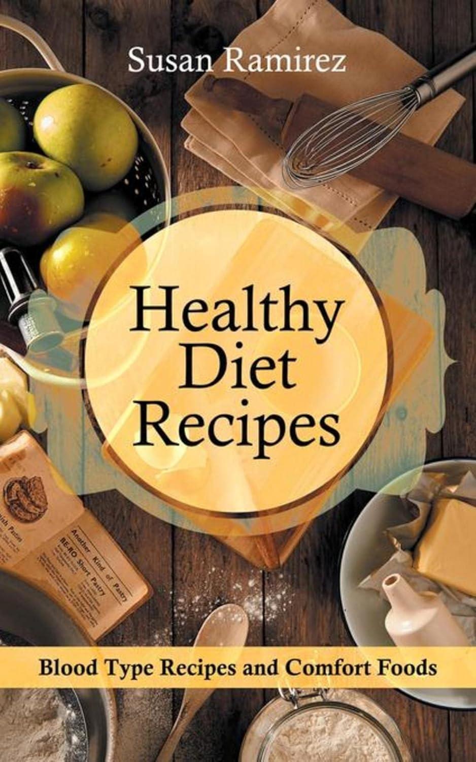Healthy Diet Recipes: Blood Type Recipes and Comfort Foods - FULL INSTANT DOWNLOAD | PDF DOCX EPUB
