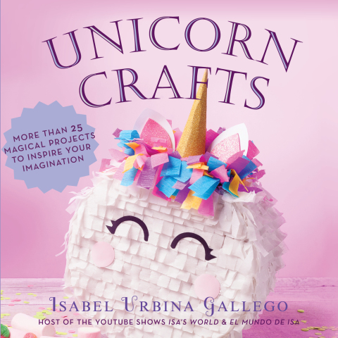 Unicorn Crafts: More Than 25 Magical Projects to Inspire Your Imagination - FULL INSTANT DOWNLOAD | PDF DOCX EPUB