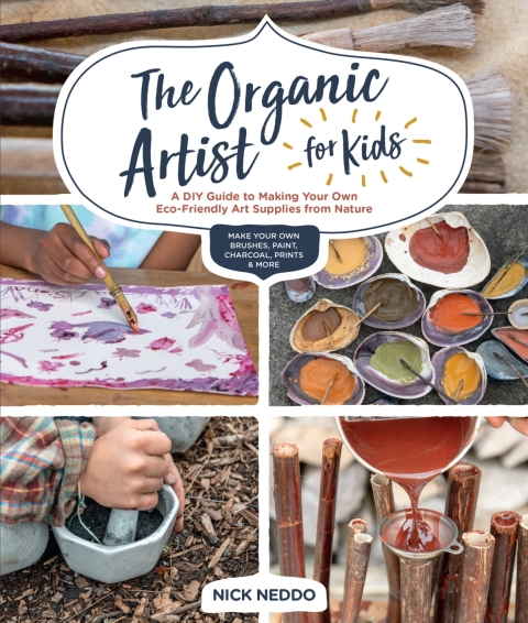 The Organic Artist for Kids: A DIY Guide to Making Your Own Eco-Friendly Art Supplies from Nature - FULL INSTANT DOWNLOAD | PDF DOCX EPUB