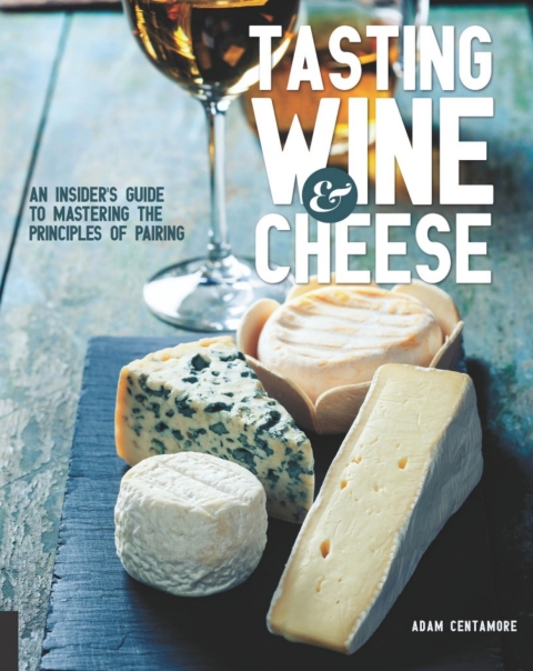 Tasting Wine and Cheese: An Insider's Guide to Mastering the Principles of Pairing - FULL INSTANT DOWNLOAD | PDF DOCX EPUB