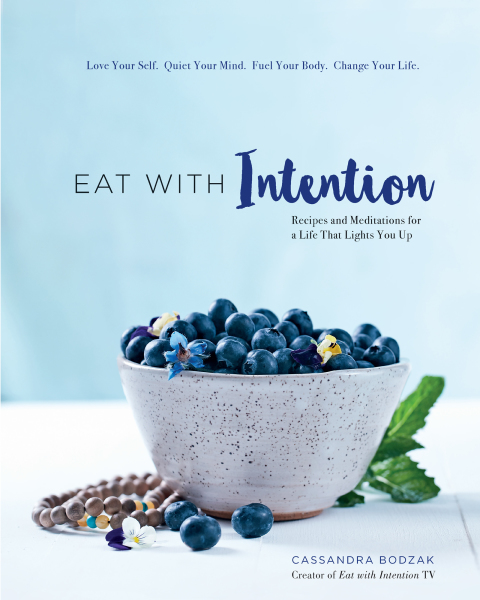 Eat With Intention: Recipes and Meditations for a Life that Lights You Up - FULL INSTANT DOWNLOAD | PDF DOCX EPUB