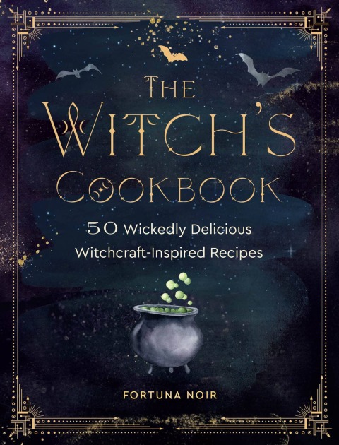 The Witch's Cookbook: 50 Wickedly Delicious Witchcraft-Inspired Recipes - FULL INSTANT DOWNLOAD | PDF DOCX EPUB
