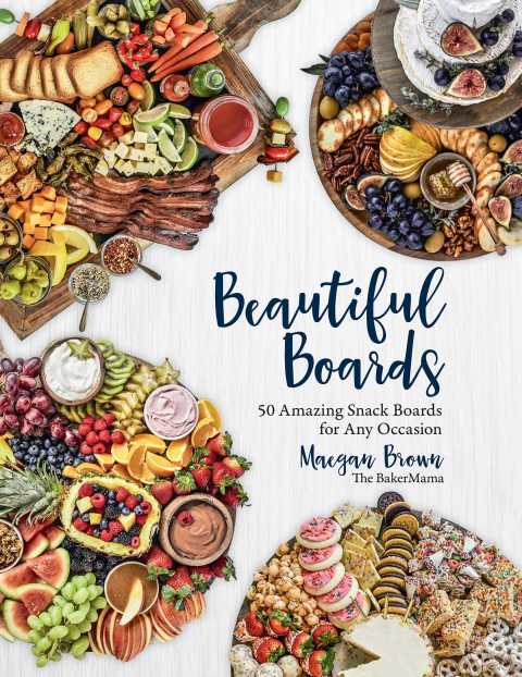 Beautiful Boards: 50 Amazing Snack Boards for Any Occasion - FULL INSTANT DOWNLOAD | PDF DOCX EPUB