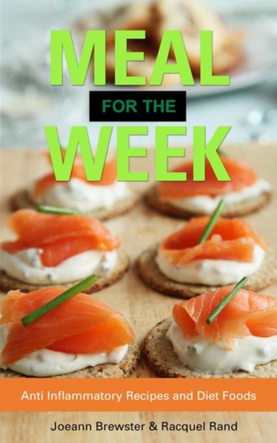 Meal for the Week: Anti Inflammatory Recipes and Diet Foods - FULL INSTANT DOWNLOAD | PDF DOCX EPUB