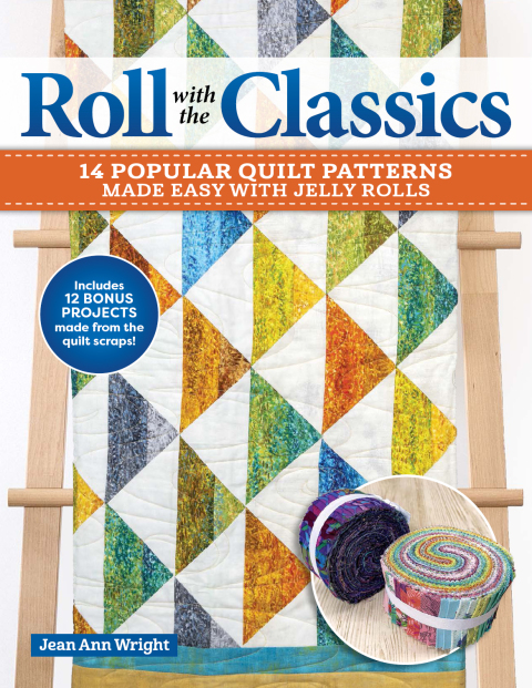 Roll with the Classics: 14 Popular Quilt Patterns Made Easy with Jelly Rolls - FULL INSTANT DOWNLOAD | PDF DOCX EPUB
