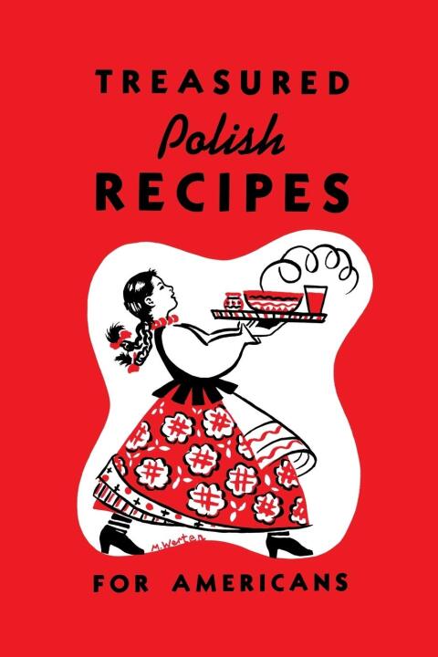 Treasured Polish Recipes For Americans - FULL INSTANT DOWNLOAD | PDF DOCX EPUB