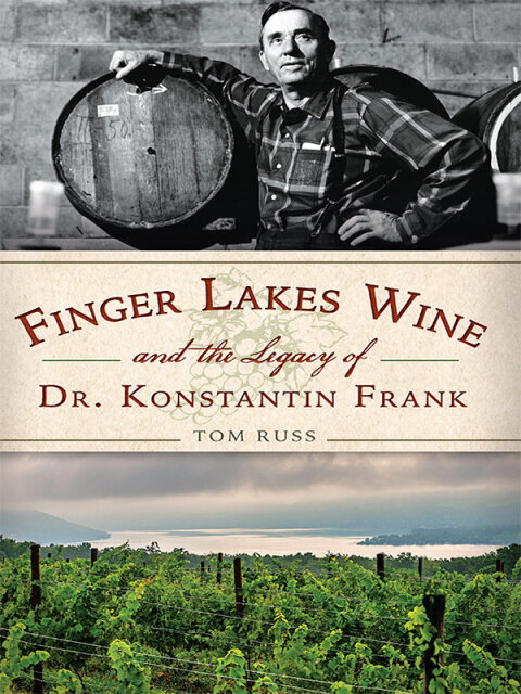 Finger Lake Wine and the Legacy of Dr. Konstantin Frank - FULL INSTANT DOWNLOAD | PDF DOCX EPUB