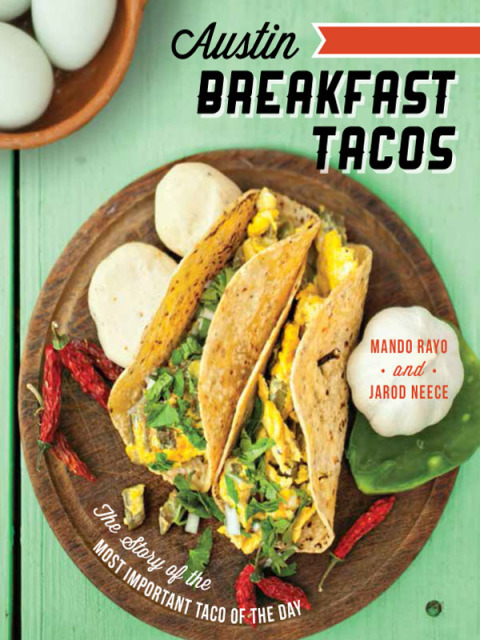 Austin Breakfast Tacos: The Story of the Most Important Taco of the Day - FULL INSTANT DOWNLOAD | PDF DOCX EPUB