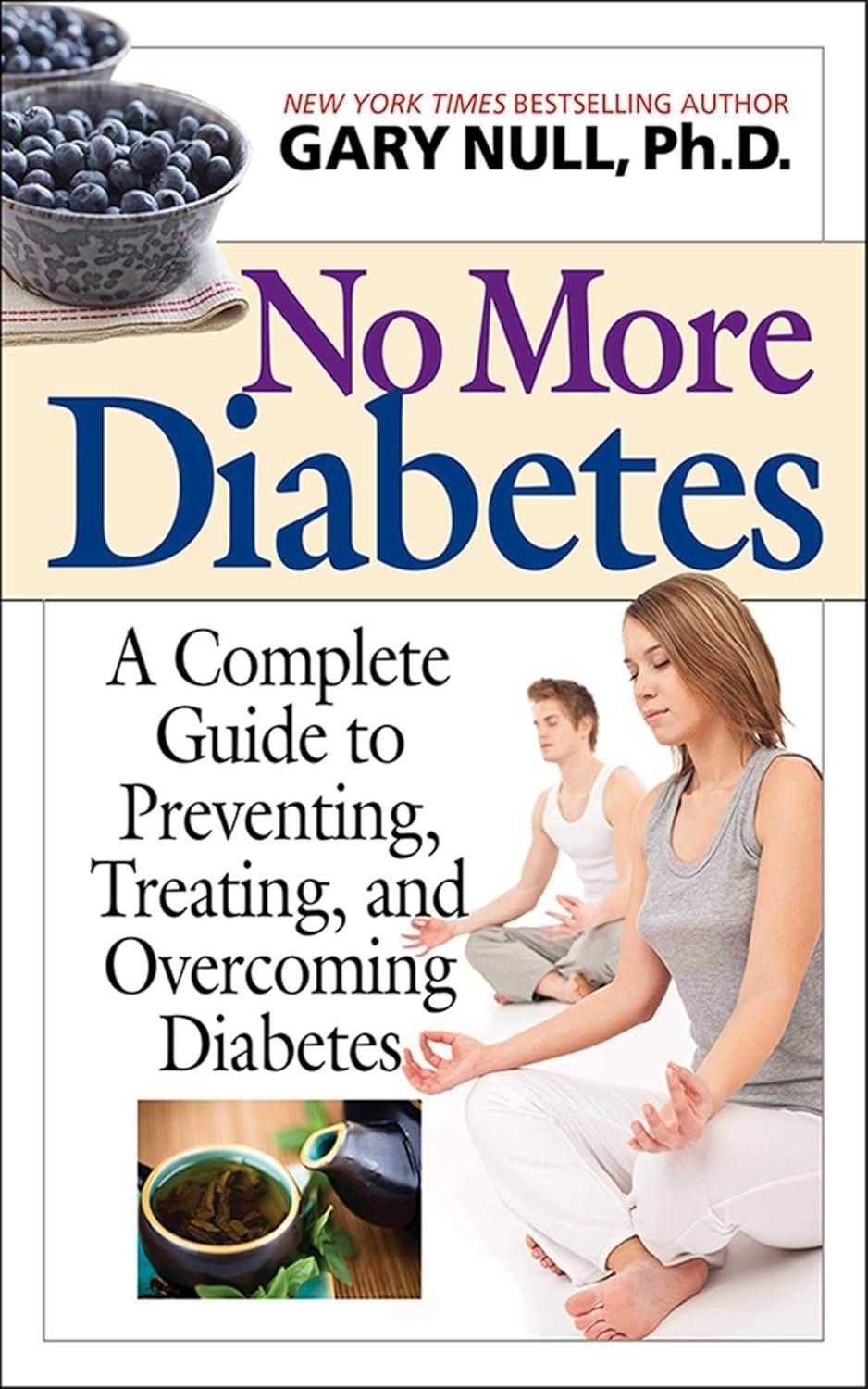 No More Diabetes: A Complete Guide to Preventing, Treating, and Overcoming Diabetes - FULL INSTANT DOWNLOAD | PDF DOCX EPUB