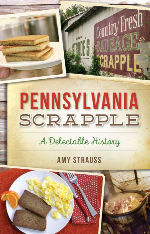 Pennsylvania Scrapple: A Delectable History - FULL INSTANT DOWNLOAD | PDF DOCX EPUB