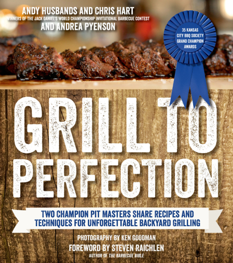Grill to Perfection: Two Champion Pit Masters Share Recipes and Techniques for Unforgettable Backyard Grilling - FULL INSTANT DOWNLOAD | PDF DOCX EPUB