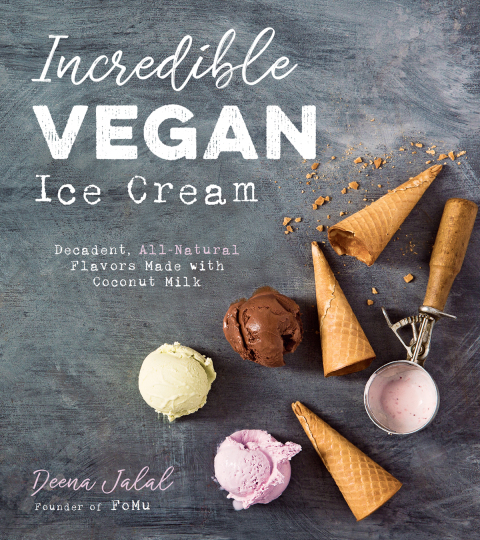 Incredible Vegan Ice Cream: Decadent, All-Natural Flavors Made with Coconut Milk - FULL INSTANT DOWNLOAD | PDF DOCX EPUB