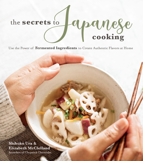 The Secrets to Japanese Cooking: Use the Power of Fermented Ingredients to Create Authentic Flavors at Home - FULL INSTANT DOWNLOAD | PDF DOCX EPUB