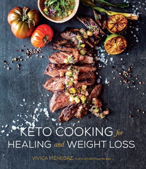 Keto Cooking for Healing and Weight Loss: 80 Delicious Low-Carb, Grain- and Dairy-Free Recipes - FULL INSTANT DOWNLOAD | PDF DOCX EPUB