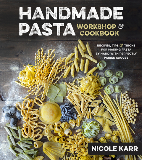 Handmade Pasta Workshop & Cookbook: Recipes, Tips & Tricks for Making Pasta by Hand, with Perfectly Paired Sauces - FULL INSTANT DOWNLOAD | PDF DOCX EPUB