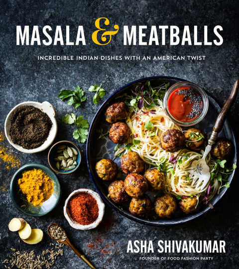 Masala & Meatballs: Incredible Indian Dishes with an American Twist - FULL INSTANT DOWNLOAD | PDF DOCX EPUB