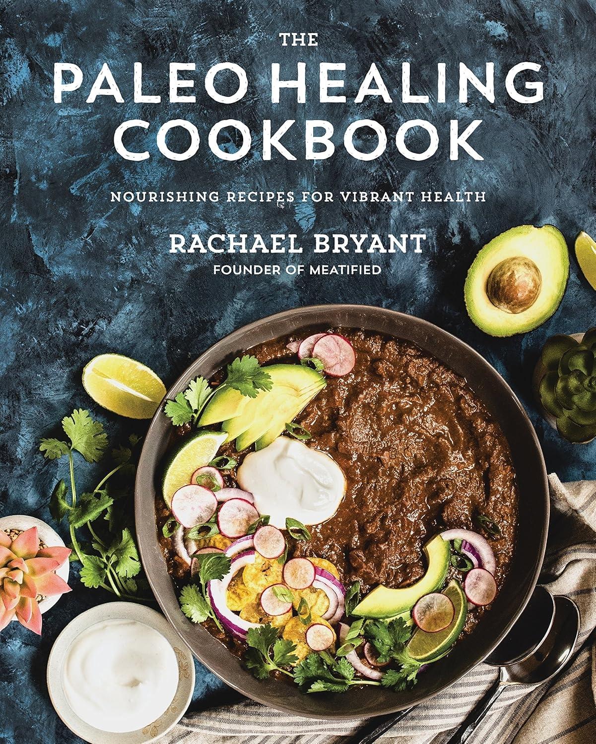 The Paleo Healing Cookbook: Nourishing Recipes for Vibrant Health - FULL INSTANT DOWNLOAD | PDF DOCX EPUB
