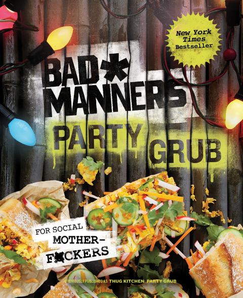 Bad Manners: Party Grub: For Social Motherf*ckers: A Vegan Cookbook - FULL INSTANT DOWNLOAD | PDF DOCX EPUB