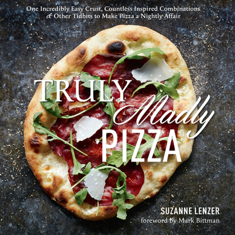 Truly Madly Pizza: One Incredibly Easy Crust, Countless Inspired Combinations & Other Tidbits to Make Pizza a Nightly Affair: A Cookbook - FULL INSTANT DOWNLOAD | PDF DOCX EPUB