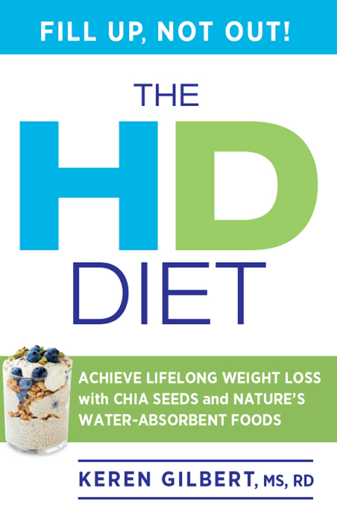 The HD Diet: Achieve Lifelong Weight Loss with Chia Seeds and Nature's Water-Absorbent Foods - FULL INSTANT DOWNLOAD | PDF DOCX EPUB