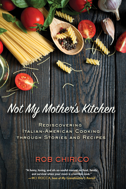 Not My Mother's Kitchen: Rediscovering Italian-American Cooking Through Stories and Recipes - FULL INSTANT DOWNLOAD | PDF DOCX EPUB