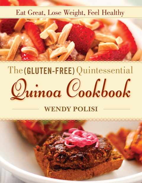 The Gluten-Free Quintessential Quinoa Cookbook: Eat Great, Lose Weight, Feel Healthy - FULL INSTANT DOWNLOAD | PDF DOCX EPUB