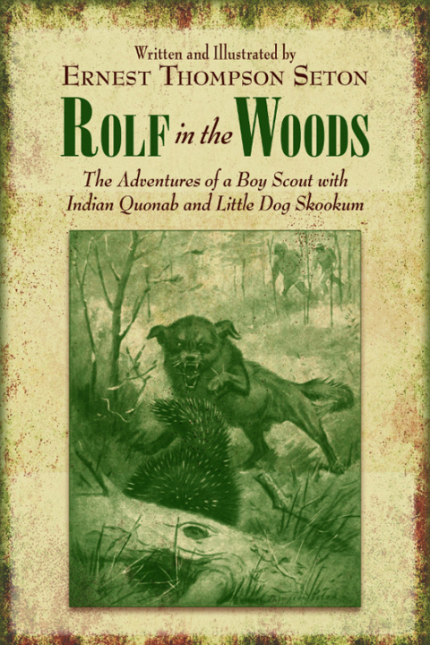 Rolf in the Woods: The Adventures of a Boy Scout with Indian Quonab and Little Dog Skookum - FULL INSTANT DOWNLOAD | PDF DOCX EPUB