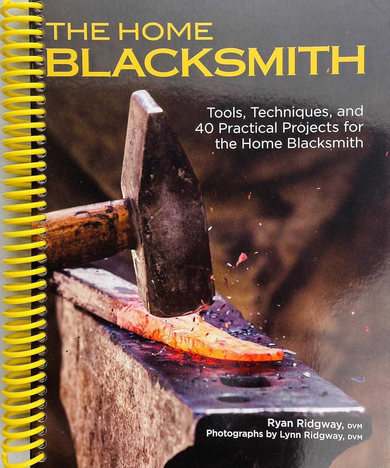 The Home Blacksmith: Tools, Techniques, and 40 Practical Projects for the Blacksmith Hobbyist, 1st Edition - FULL INSTANT DOWNLOAD | PDF DOCX EPUB