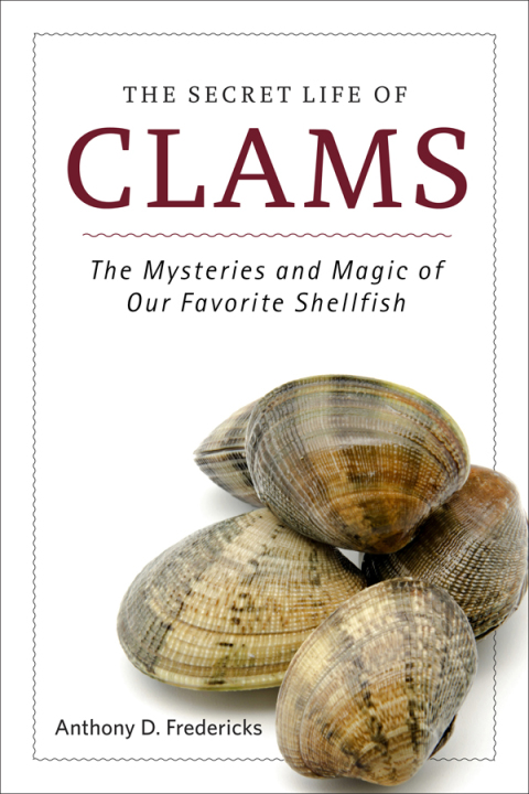 The Secret Life of Clams: The Mysteries and Magic of Our Favorite Shellfish - FULL INSTANT DOWNLOAD | PDF DOCX EPUB