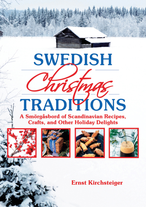 Swedish Christmas Traditions: A Smorgasbord of Scandinavian Recipes, Crafts, and Other Holiday Delights - FULL INSTANT DOWNLOAD | PDF DOCX EPUB